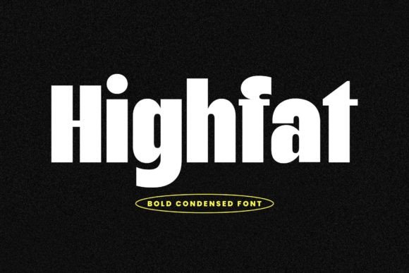 Highfat: A Bold Font for Creative Projects