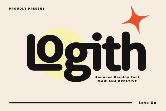 Logith: A Friendly Rounded Sans Serif Font for Modern Branding